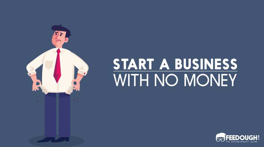 How to Start a Business with No Money